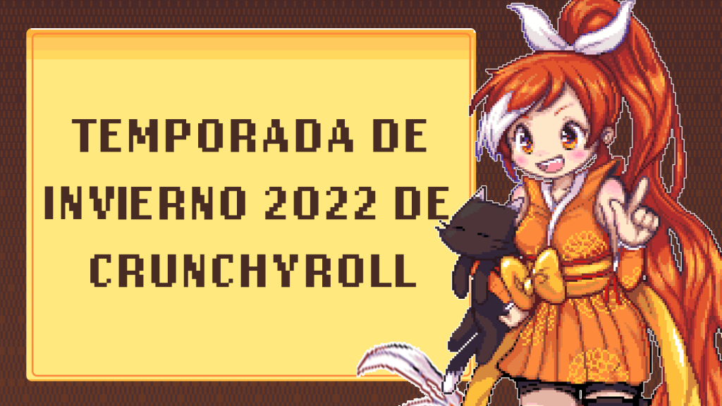 Crunchyroll Temporada Invierno 2022