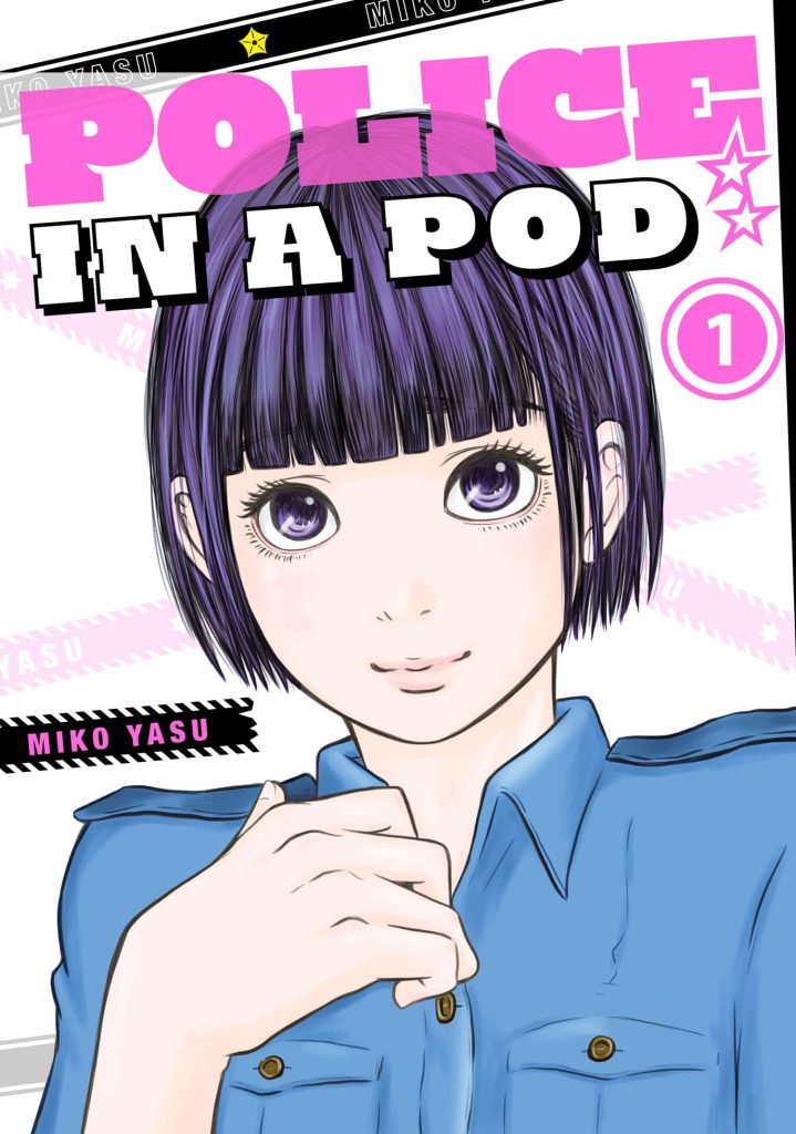 Kodansha Manga Awards Police in a Pod
